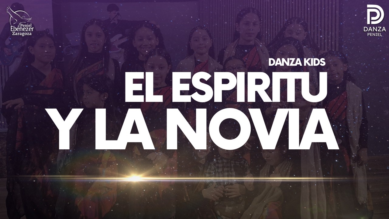 🟣 EL ESPÍRITU Y LA NOVIA | DANZA PENIEL | KIDS