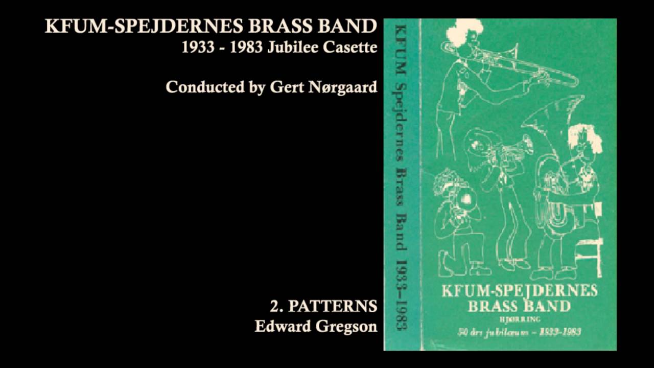 02 Patterns (Edward Gregson) KFUM-spejdernes Brass Band 1983
