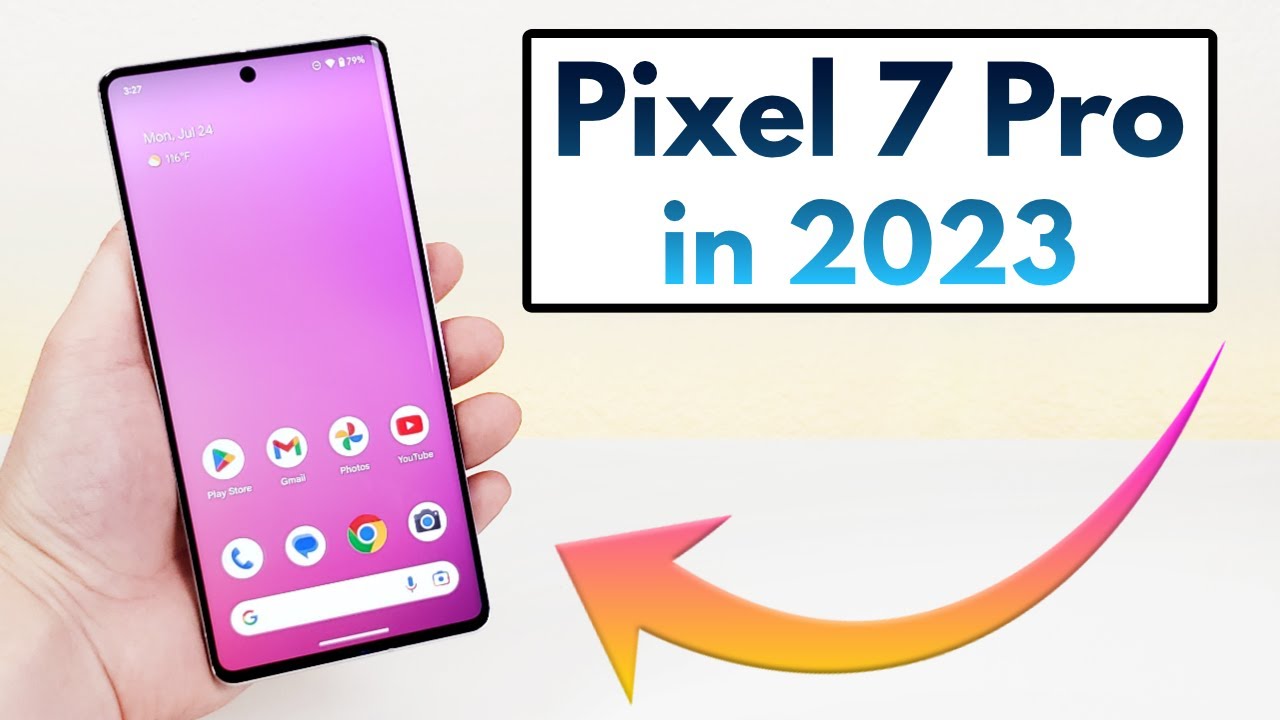 Google Pixel 7 Pro in 2023 - (Still Worth It?)