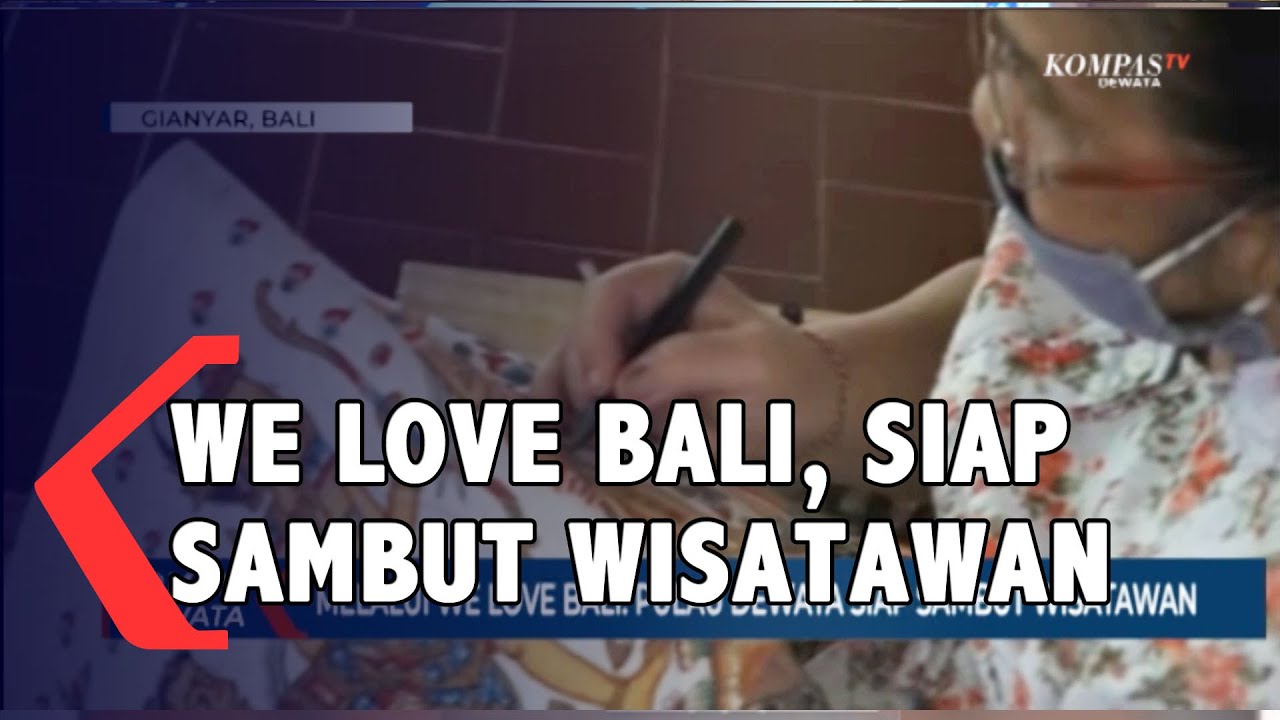 Melalui WE LOVE BALI, Pulau Dewata Siap Sambut Wisatawan