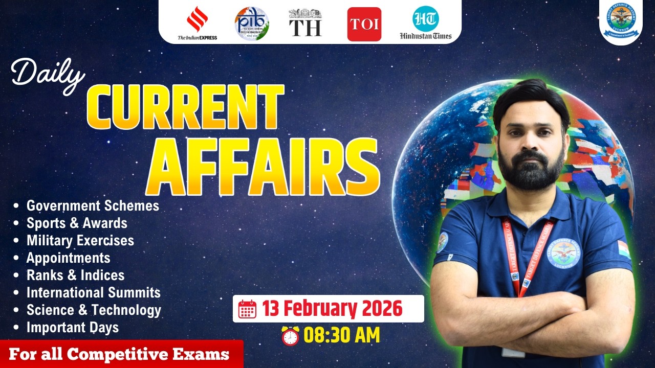 13 February 2026 Current Affairs🔥Current Affairs for CDS, NDA & AFCAT | Current Affairs Today🔥