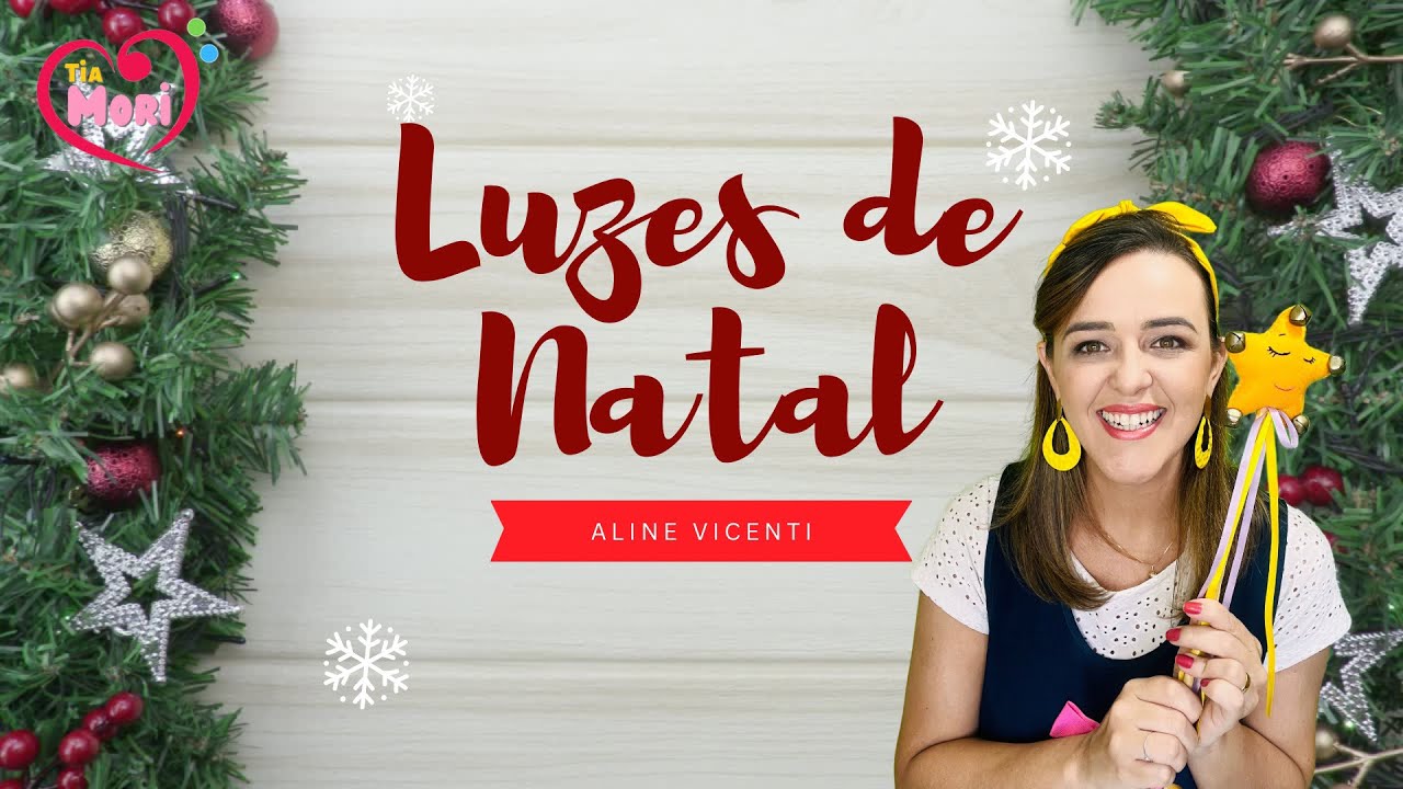 LUZES DE NATAL - M&uacute;sica F&Aacute;CIL - Educa&ccedil;&atilde;o Infantil - GESTOS - M&uacute;sica de @AlineVicenti