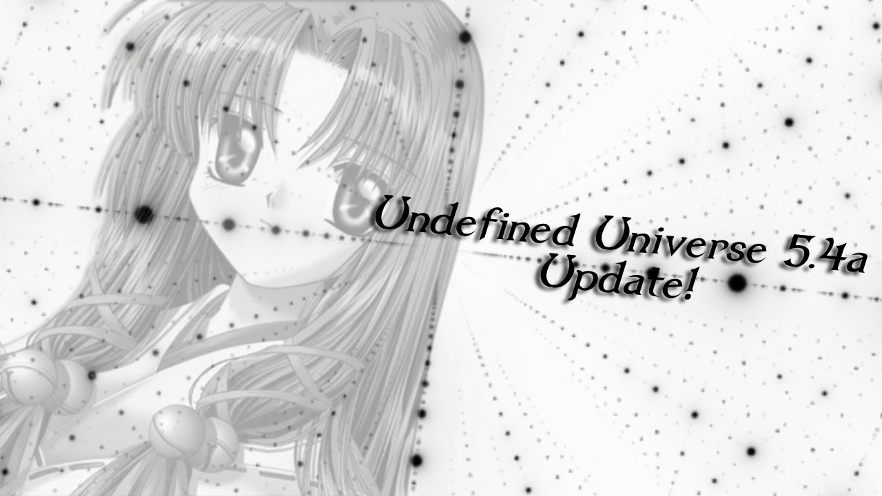『MUGEN』~ Undefined Universe Update! (5.4a)