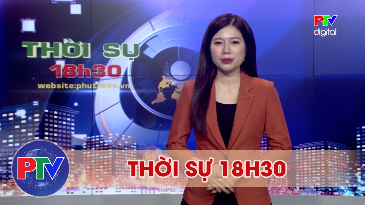 Thời sự Phú Thọ 18h30 ngày 23/02/2026 | Giữ gìn và phát huy nét đẹp lễ hội truyền thống