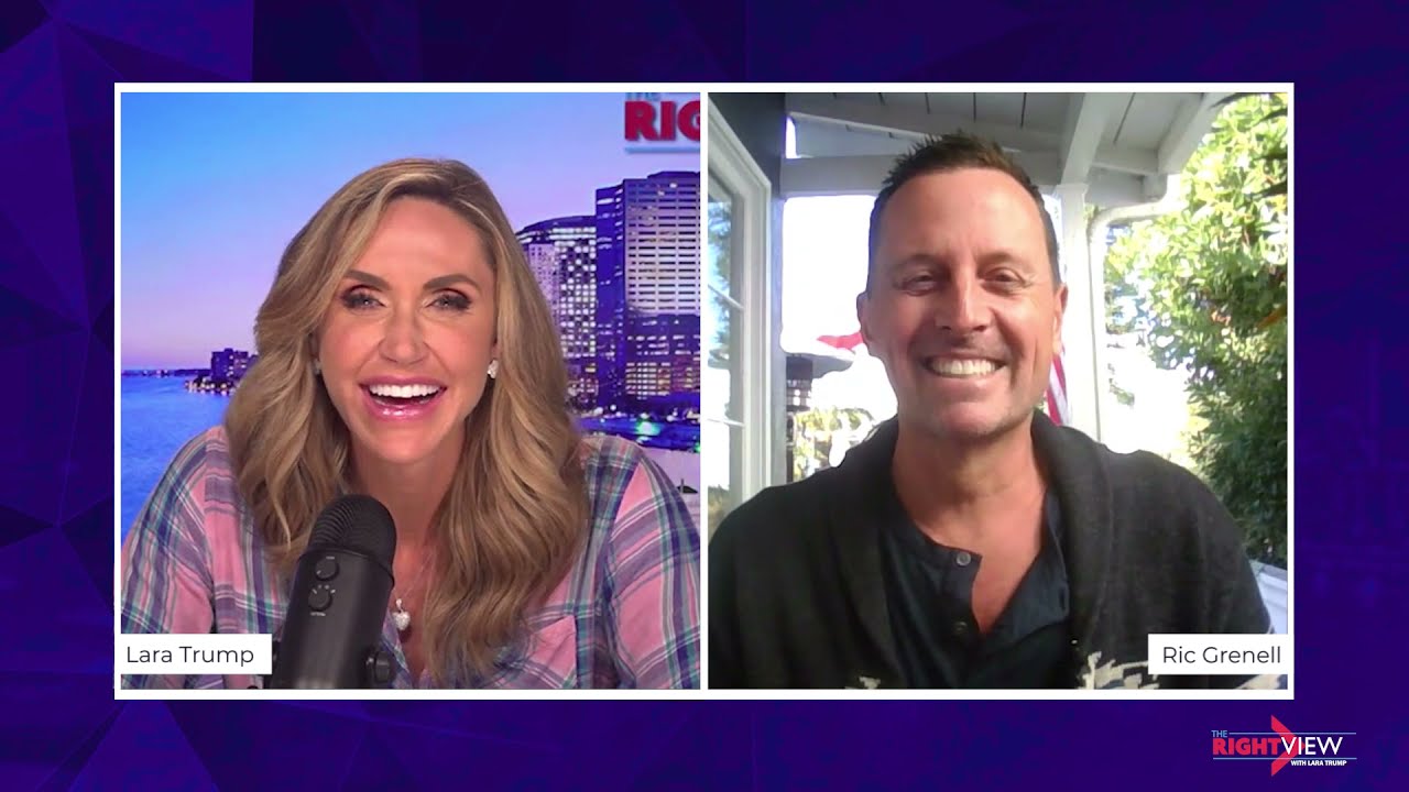 The Right View with Lara Trump and Ric Grenell