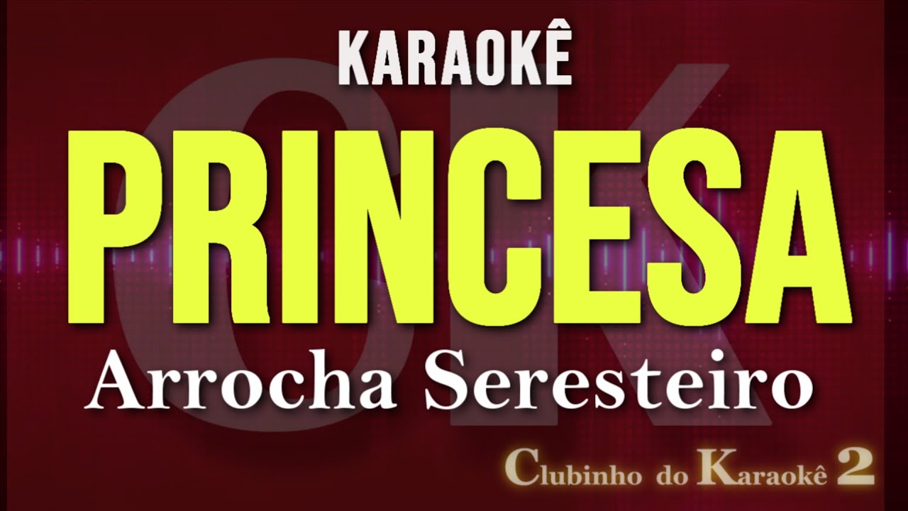 Princesa - Amado Batista - karaokê arrocha 