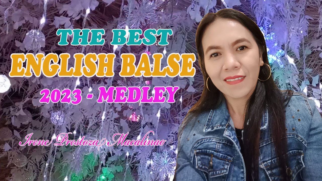 THE BEST ENGLISH BALSE PULIPOL 2023 MEDLEY - Cover Irene Macalinao | Irene Musicnotes
