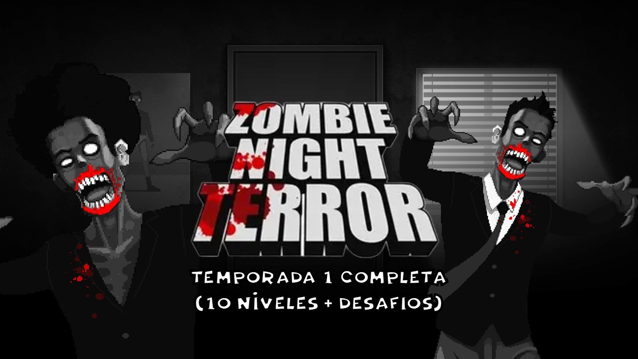 ZOMBIE NIGHT TERROR Temporada 1 (10 NIVELES COMPLETOS + DESAFIOS) (Español)