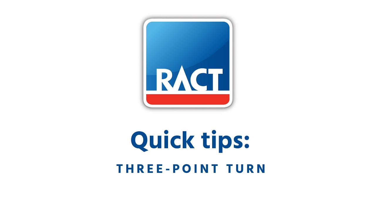 RACT Quick Tips: Three-point Turn