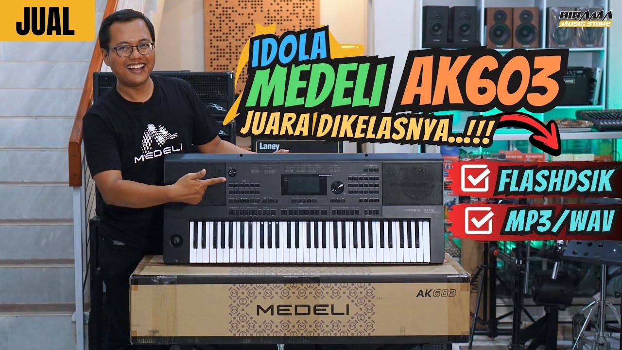 INI YANG KUCARI.! MEDELI AK603 Fitur Profesional, Bonus Style Dangdut, Koplo, Pargoy DLL, Siap Kerja