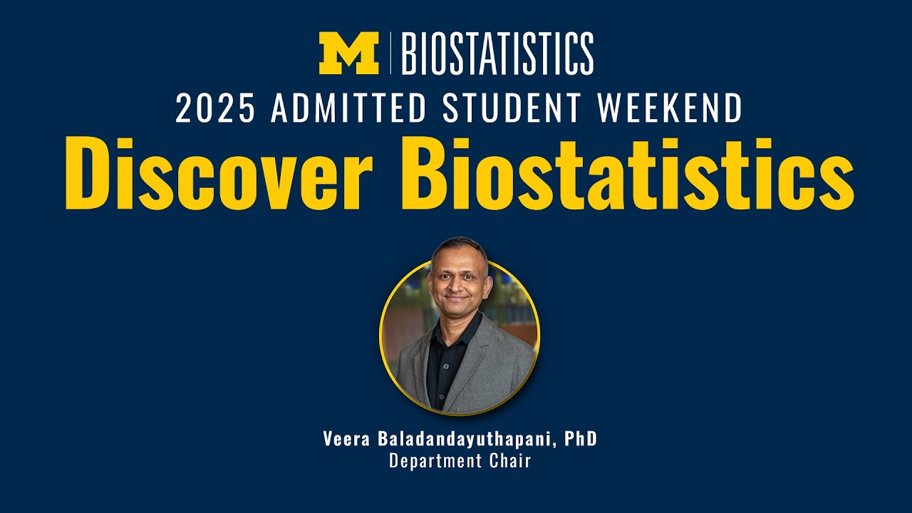Welcome to Michigan Biostatistics (2025 Admitted Student Weekend)