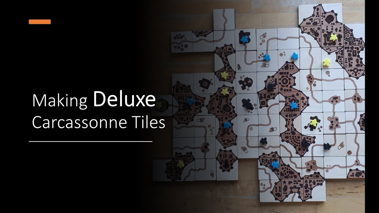 Making Deluxe Carcassonne Tiles on my Glowforge