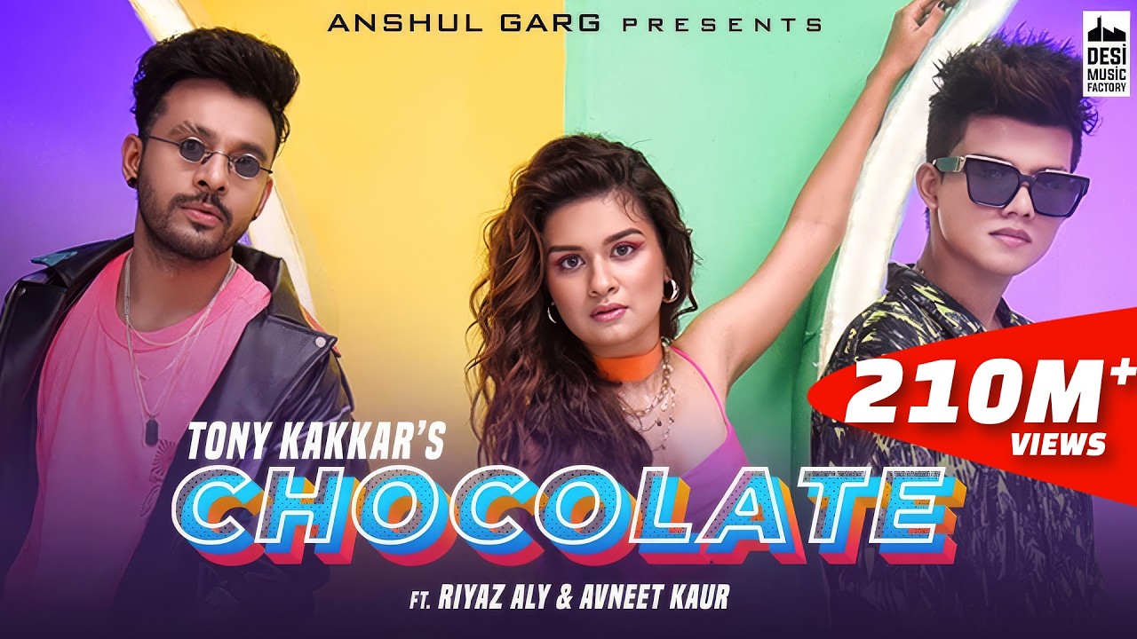 Chocolate - @TonyKakkar  ft. Riyaz Aly & Avneet Kaur | Satti Dhillon | Anshul Garg