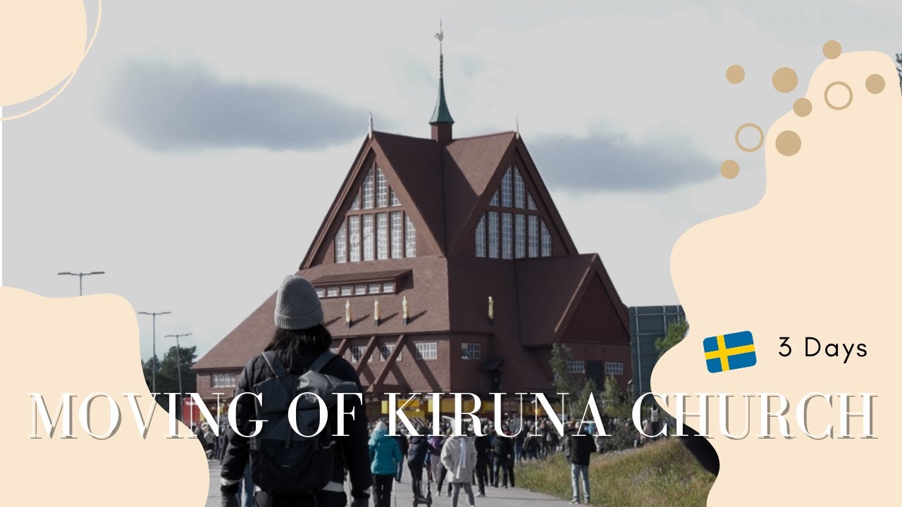 Kiruna Church on the Move | Travel Vlog in Sweden's Northernmost Town
