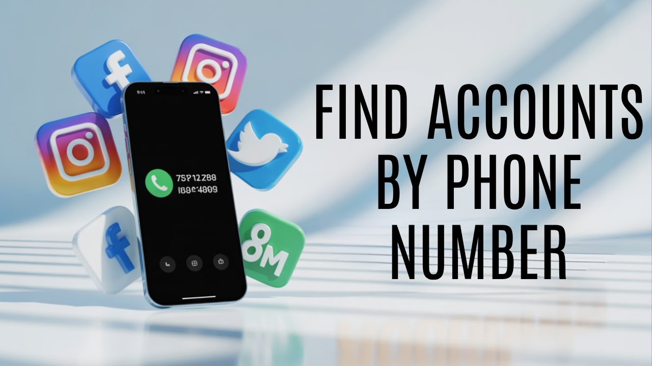 How To Find Someone's Social Media Accounts By Phone Number &mdash; Safe & Legal Methods