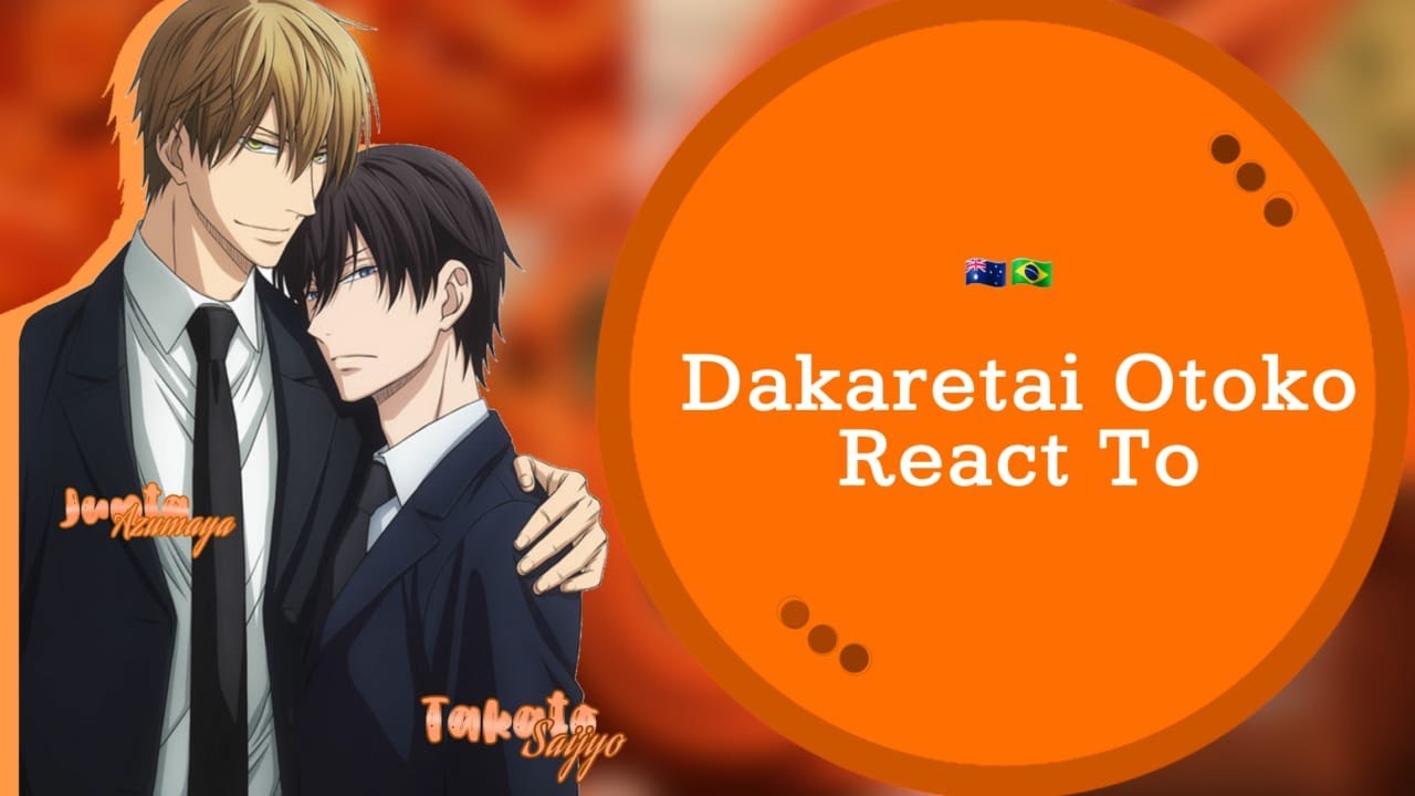 •||Dakaretai Otoko React To The Future {Yaoi|BL/GC)||•