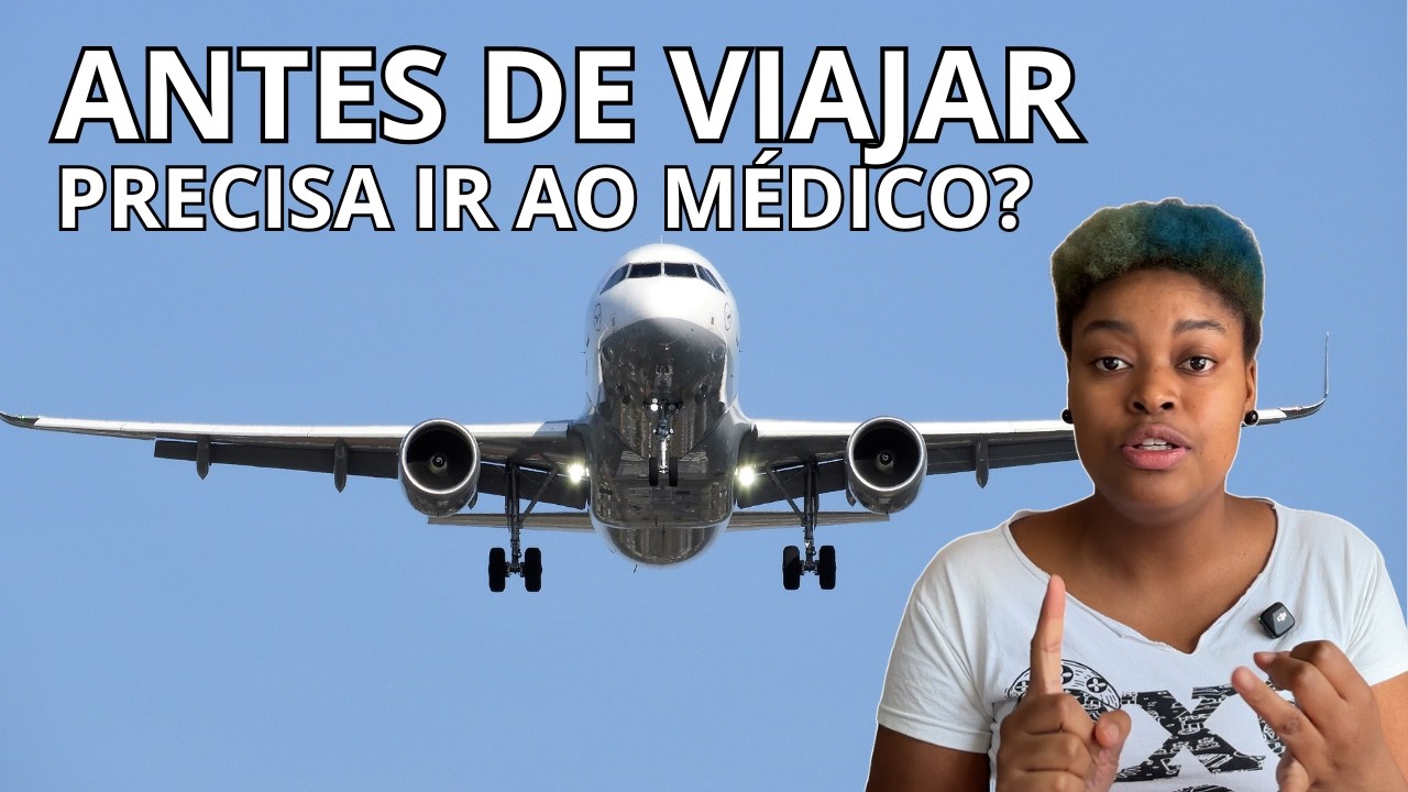 Médico do viajante: preciso passar antes de viajar? | Consulta pelo SUS