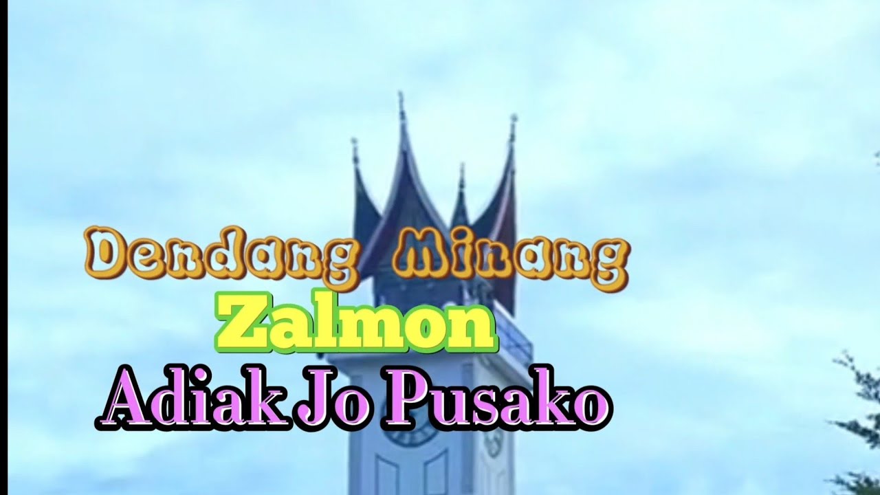 Lirik Lagu Dendamg Minang | Zalmon - Adaik Jo Pusako #laguminang #laguminangjoget