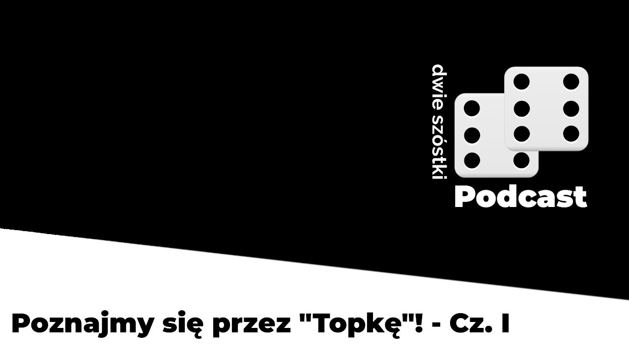 Odcinek #1 - Poznajmy się przez 