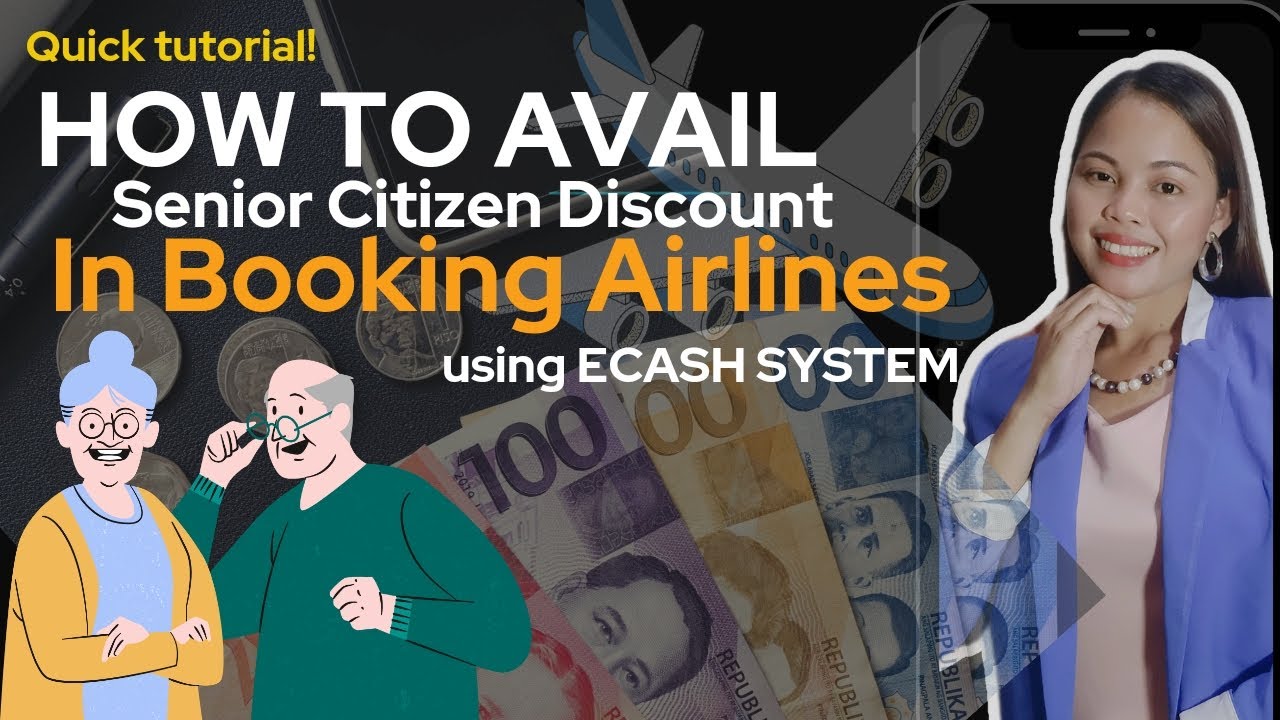 QUICK TUTORIAL on HOW TO AVAIL SENIOR CITIZEN DISCOUNT in BOOKING AIRLINE TICKET USING ECASH SYSTEM