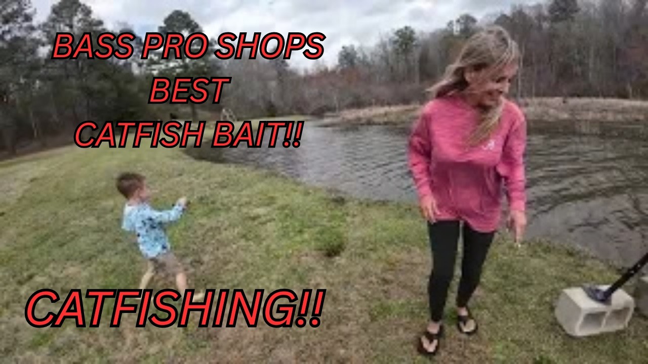 Catching Catfish with the Best Catfish Bait from Bass Pro Shop!