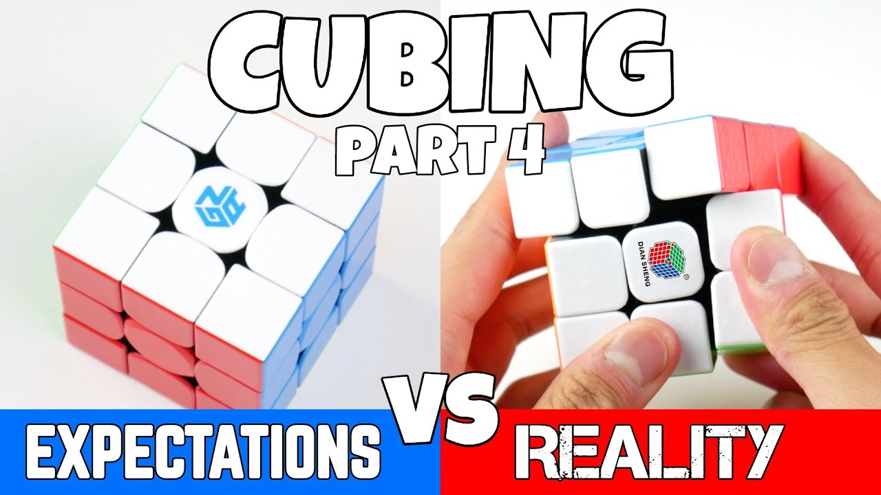 Cubing: Expectations vs Reality Part 4!