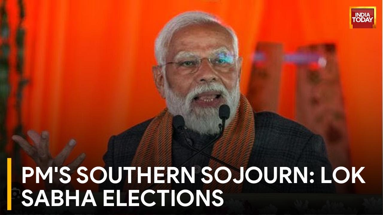 Prime Minister Modi Targets Southern States in Lok Sabha Election 2024 Campaign | India Today News