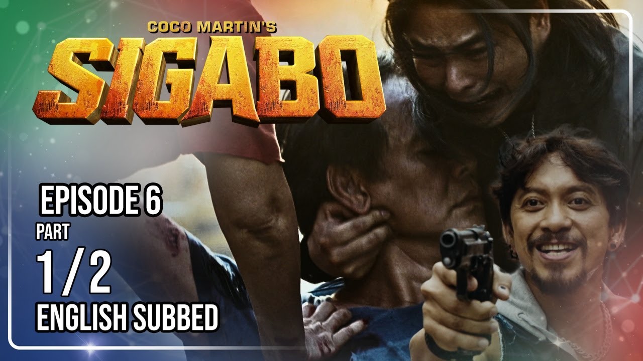 Coco Martin's Sigabo | Episode 6 (1/2) | June 29, 2026 (with English Subs)