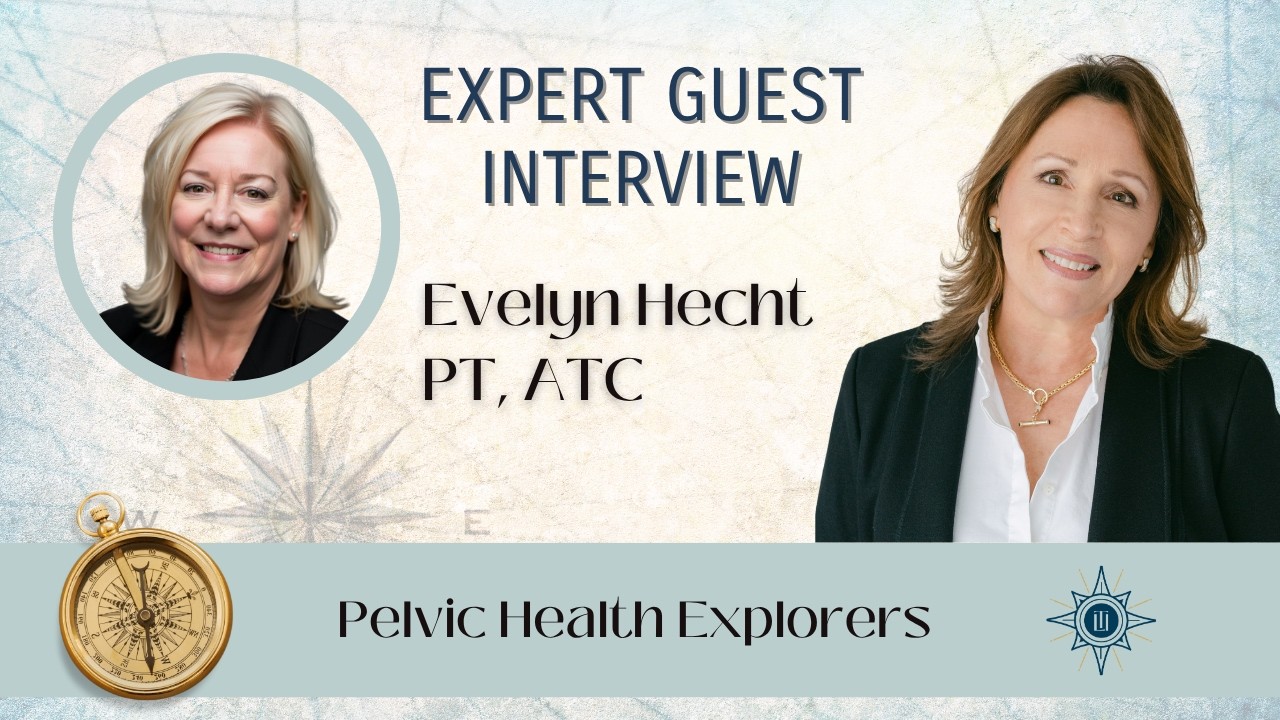 Evelyn Hecht - Reclaiming the Body Through Breath, Presence, and Pelvic Health