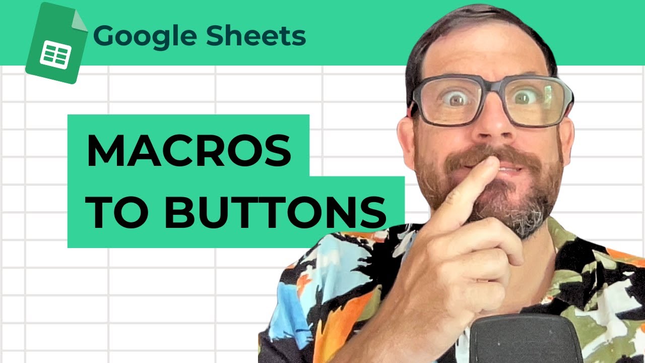 How to Assign Macros To Buttons in Google Sheets