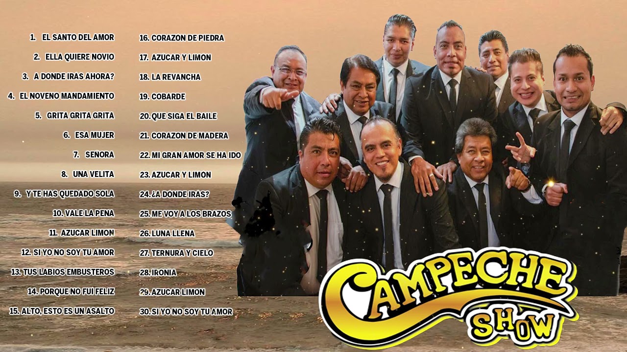 CAMPECHE SHOW EXITOS SUS MEJORES CANCIONES MIX - CAMPECHE SHOW EXITOS BALADAS ROMANTICAS