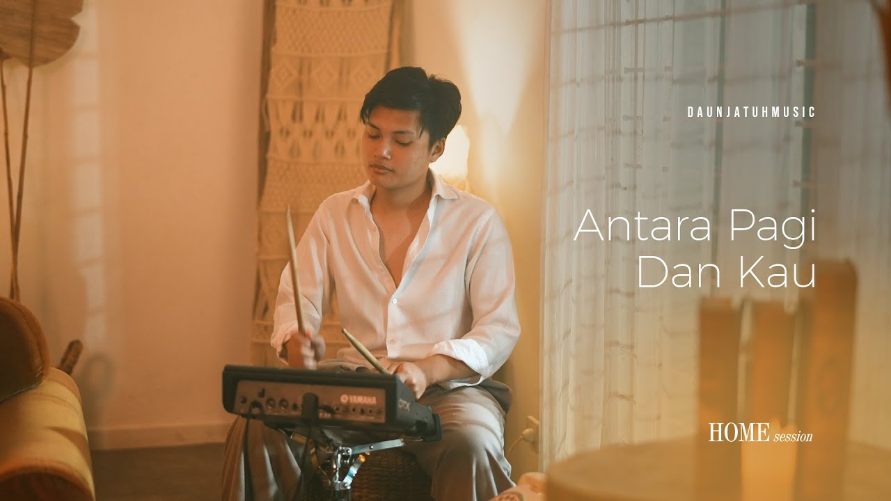 Daun Jatuh - Antara Pagi Dan Kau (Home Session)