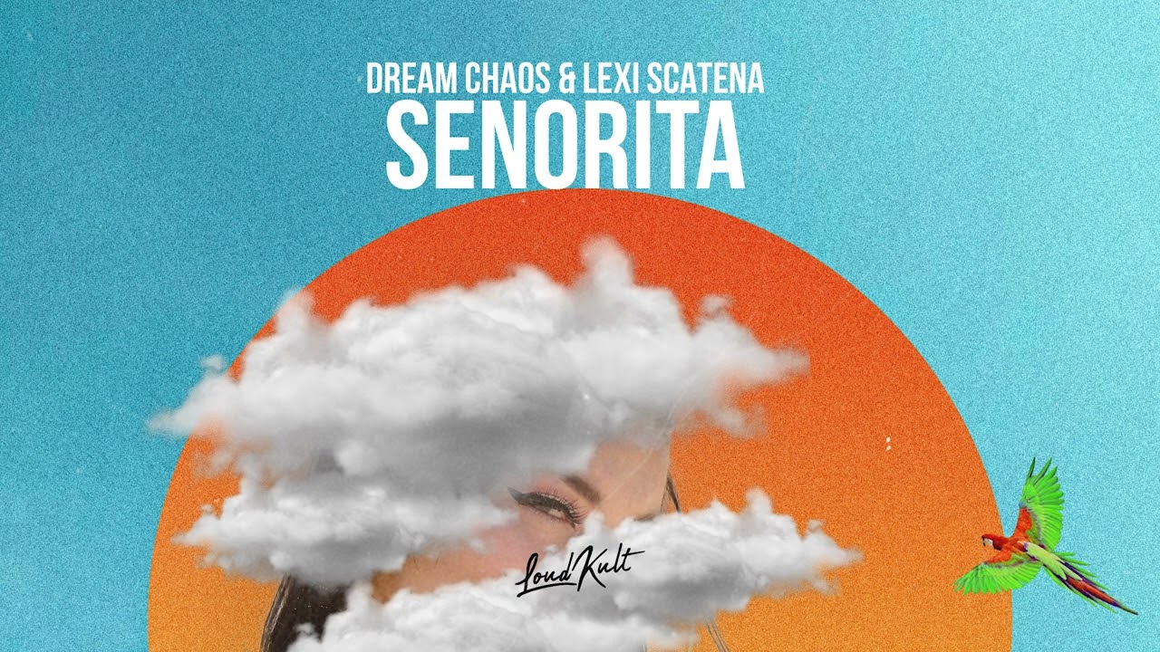 Dream Chaos, Lexi Scatena - Senorita