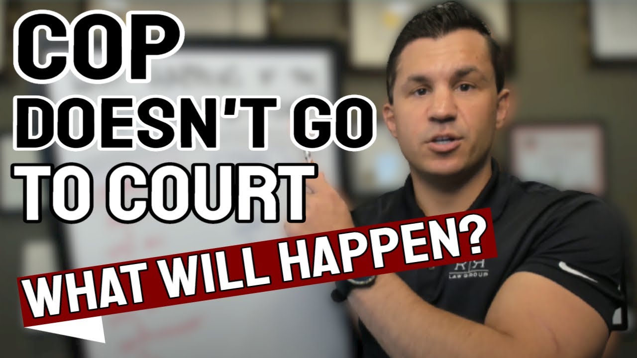 What happens if a Cop doesn't go to Court?