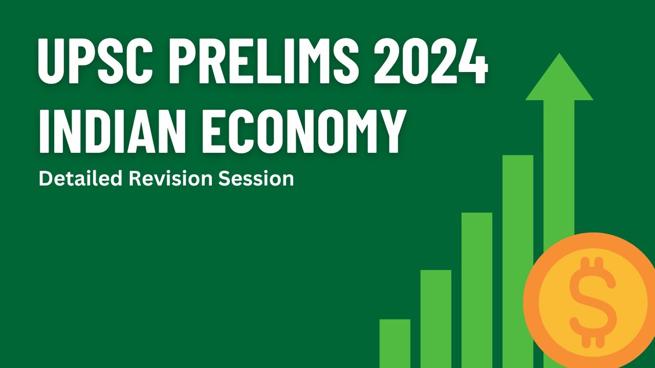 UPSC Prelims 2024 Quick Revision | Indian Economy for UPSC by Anish Sir