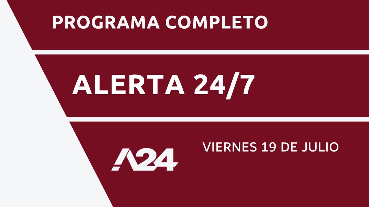 LO QUE NADIE HABLA DEL CASO LOAN + LA POLÍTICA EN LA MIRA #Alerta24/7 Programa completo 19/07/2024