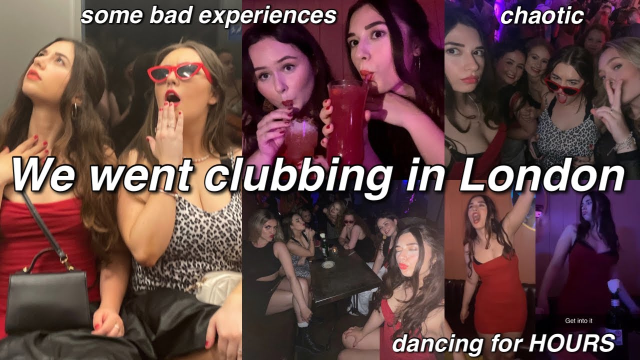 We went clubbing in London || a girl’s night out, dancing and some bad experiences with men