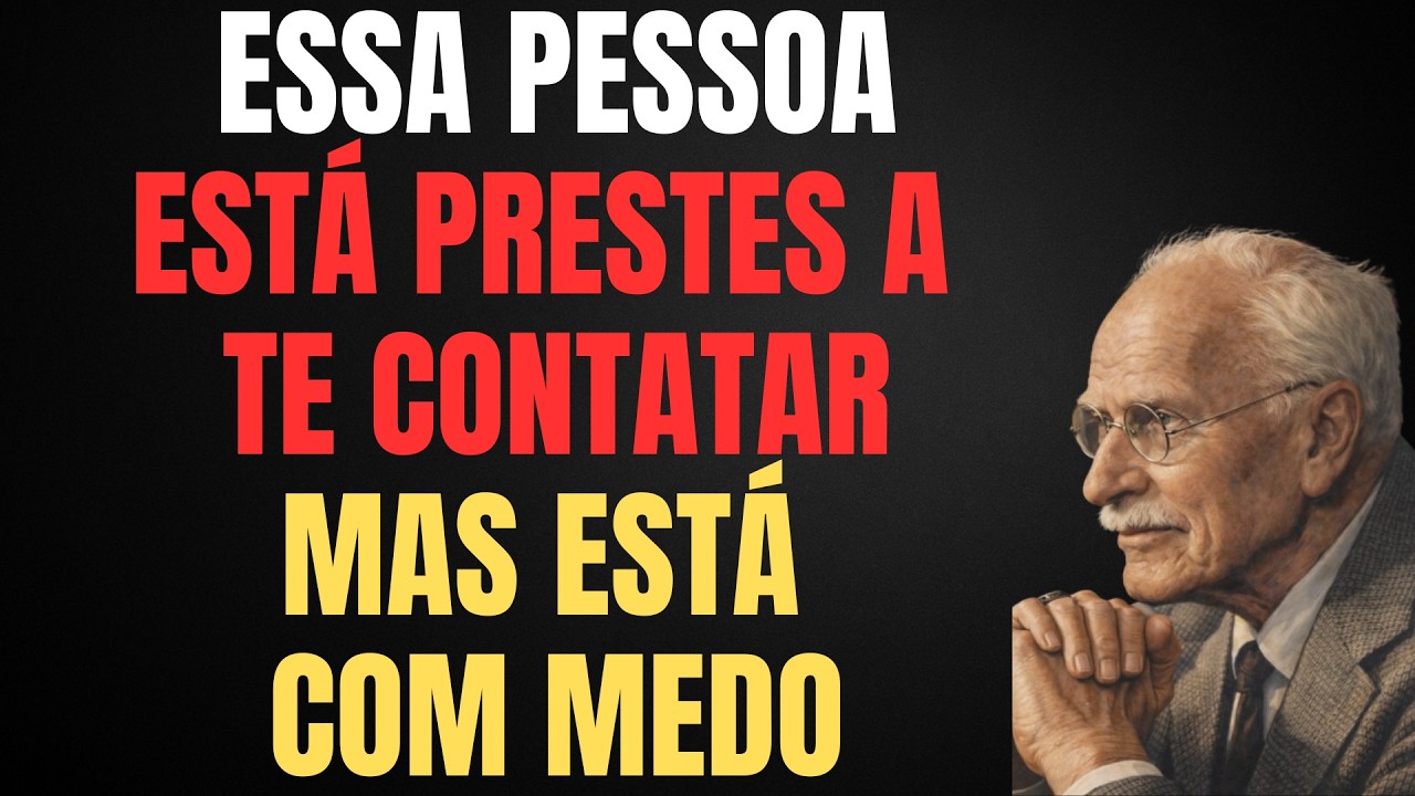 ESSA PESSOA ESTÁ PRESTES A ENTRAR EM CONTATO COM VOCÊ, MAS ESTÁ APAVORADA. | CARL JUNG