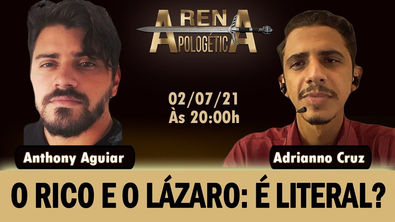 DEBATE: O RICO E O LÁZARO: É LITERAL? | Arena Apologética