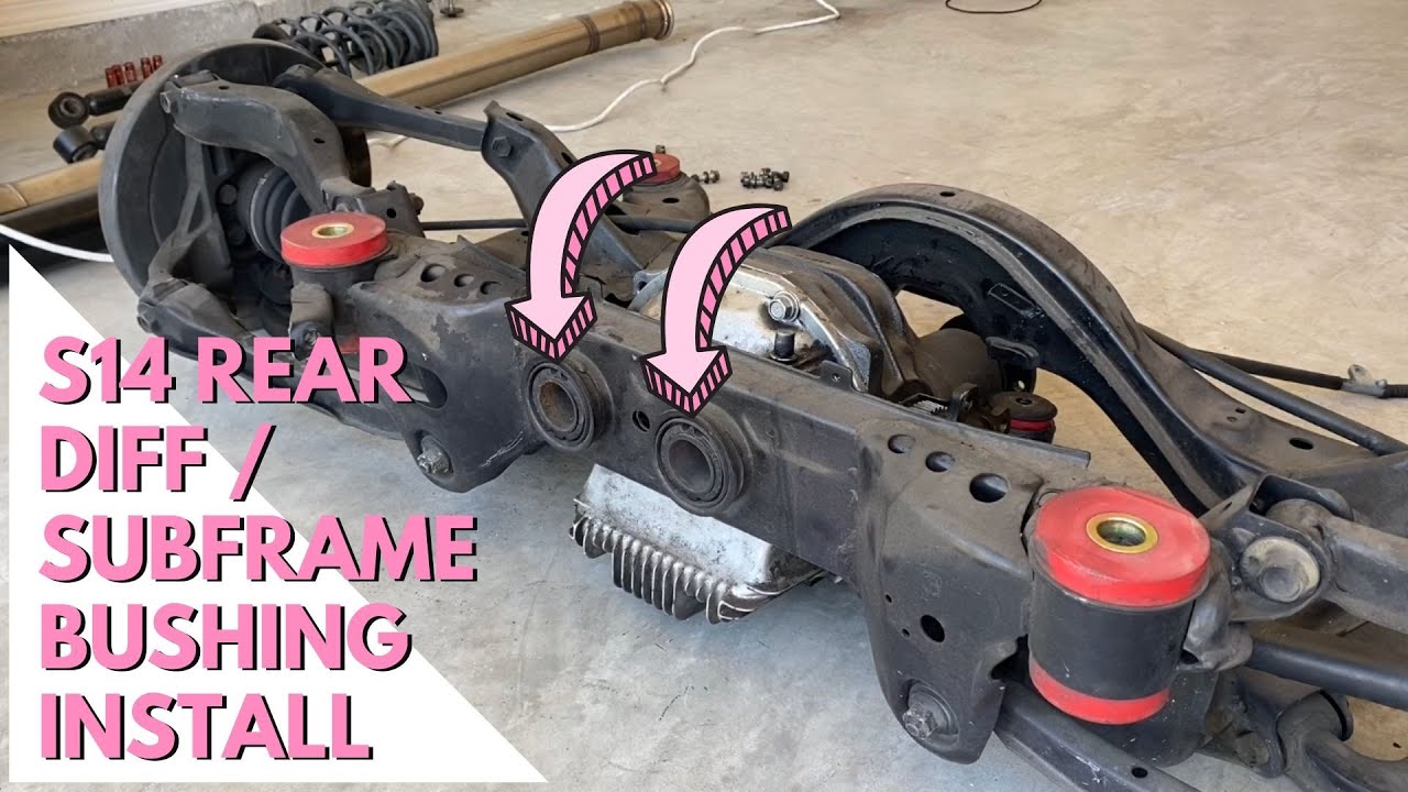 240sx S14 Rear differential / subframe bushing install