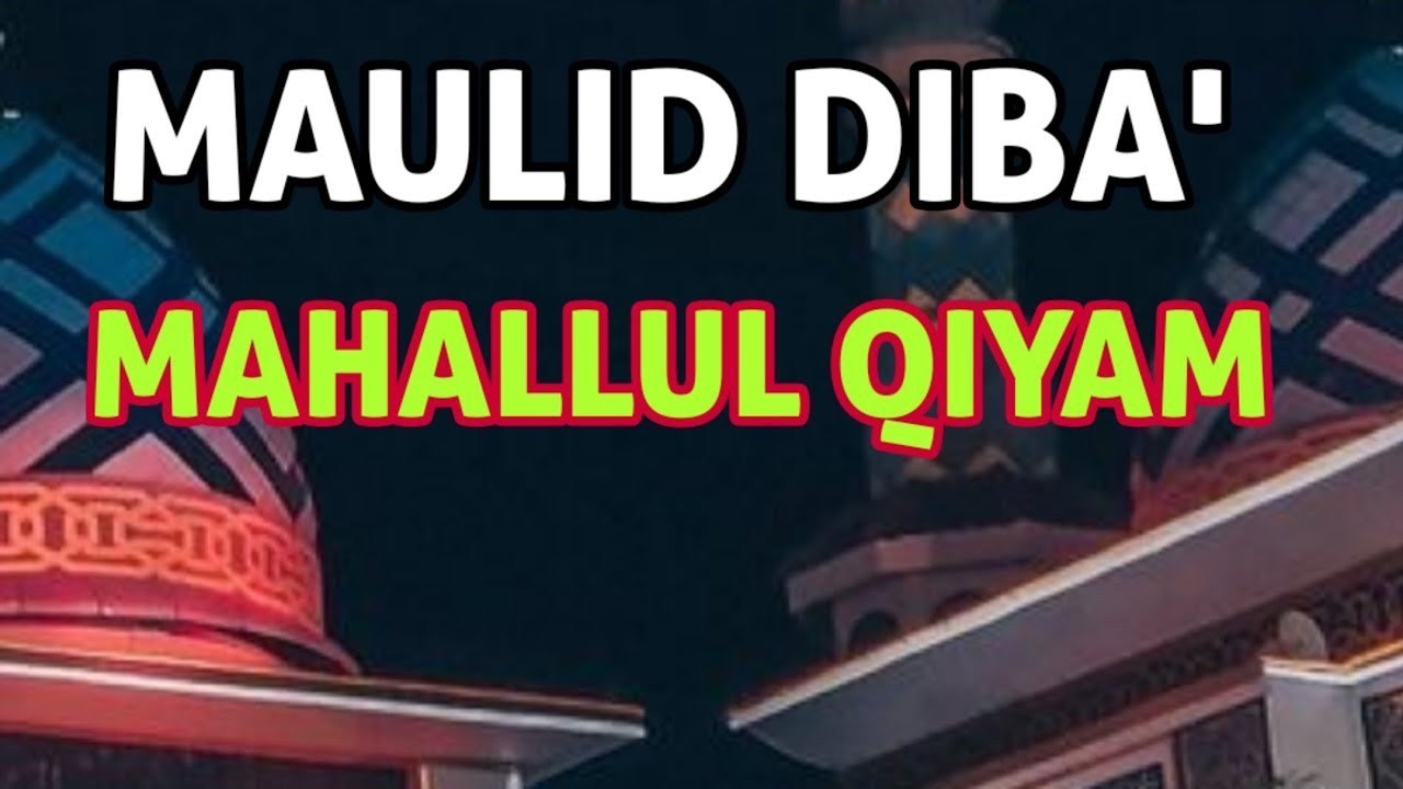 Maulid Diba' MAHALLUL QIYAM MERDU, FAHTAZZAL ARSYU, Sholawat Bulan Sya'ban. Sholawat Nabi