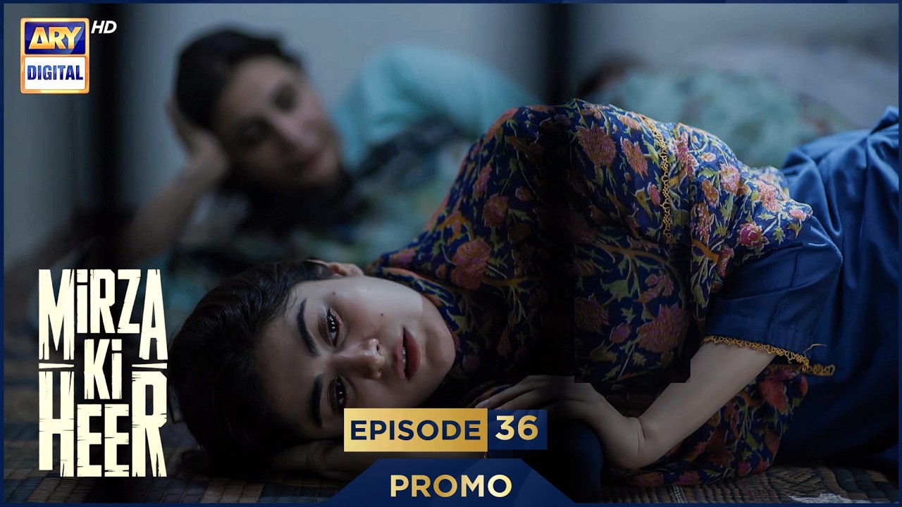 Mirza Ki Heer | Ep 36 | Promo | Hina Afridi | Ali Raza | Zahid Ahmed | ARY Digital