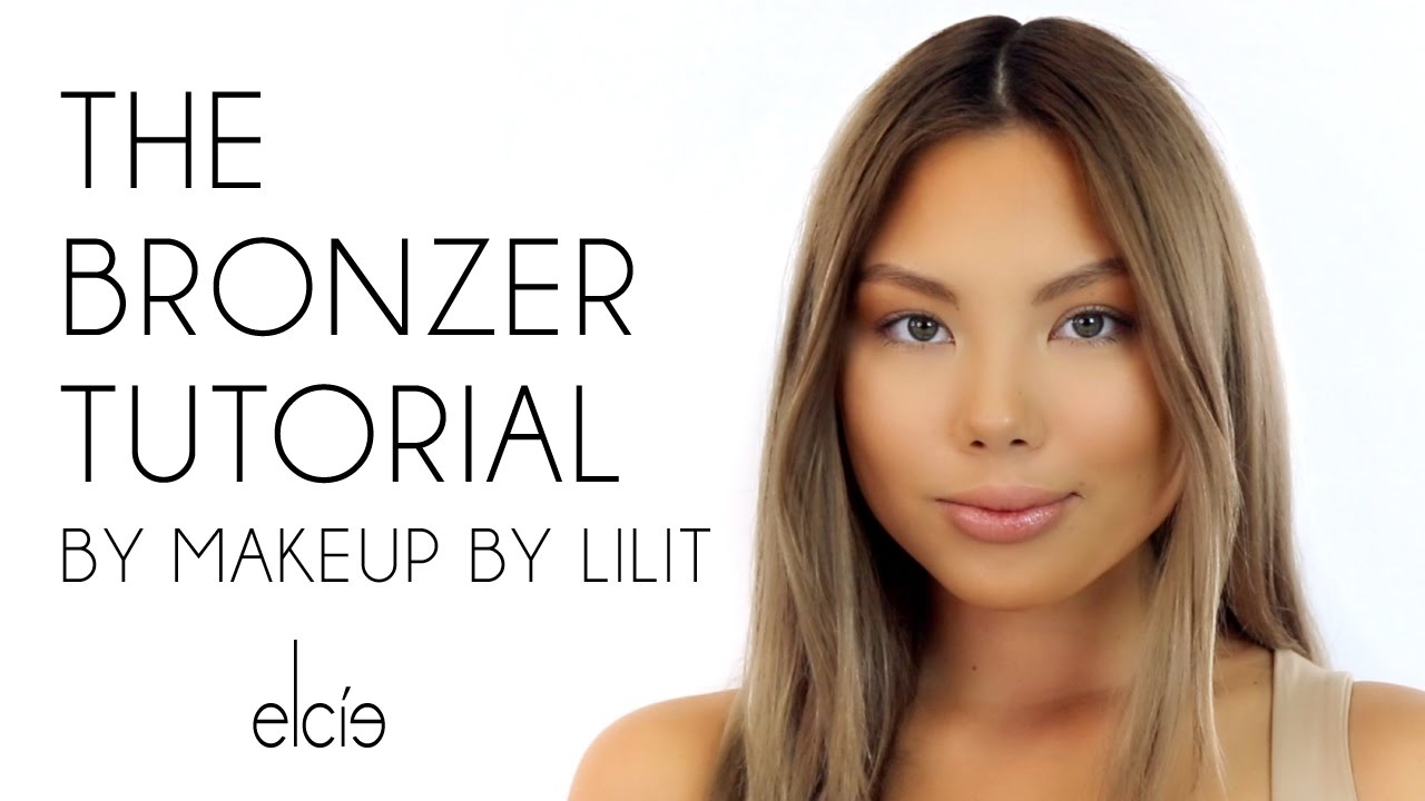 Elcie The Bronzer, Tutorial by Makeup By Lilit