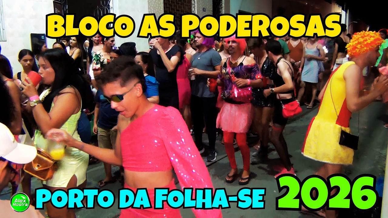 Bloco As Super Poderosas - Carnaval 2026 em Porto da Folha-SE