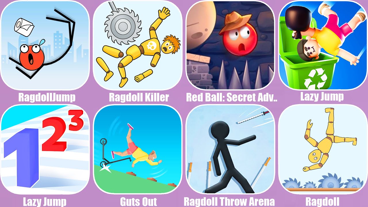 Ragdoll Jump,Ragdoll Killer,Red Ball: Secret Adventure,Lazy Jump,Number Master,Guts Out,Throw Arena