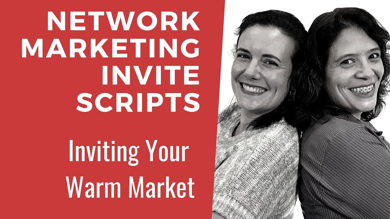 Network Marketing Invite Scripts  - Inviting Your Warm Market in MLM