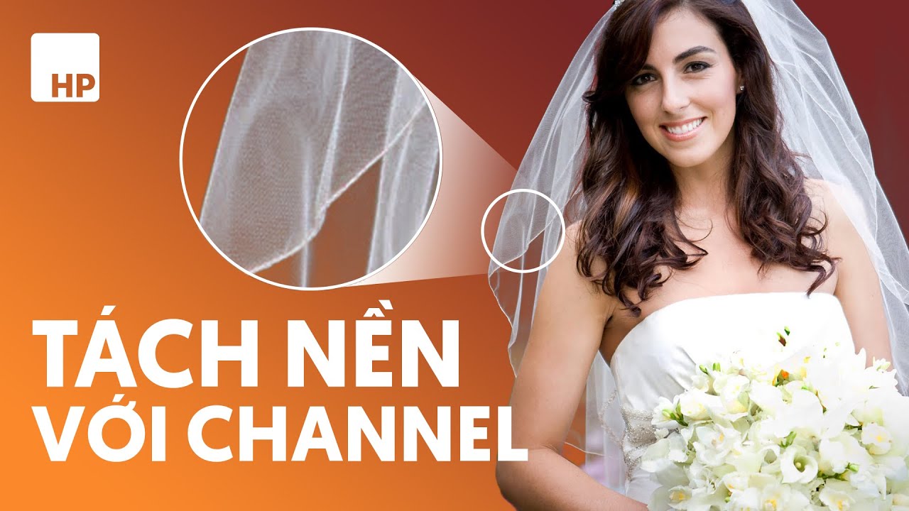 Tách nền vật thể khó bằng Channel trong Photoshop