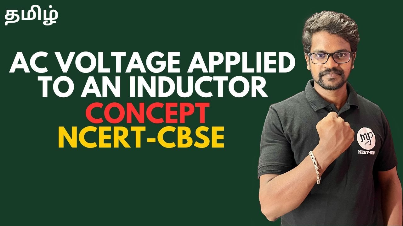 AC Voltage|Applied On Inductor|Concepts|NCERT|CBSE|Physics 12|Tamil|Muruga MP