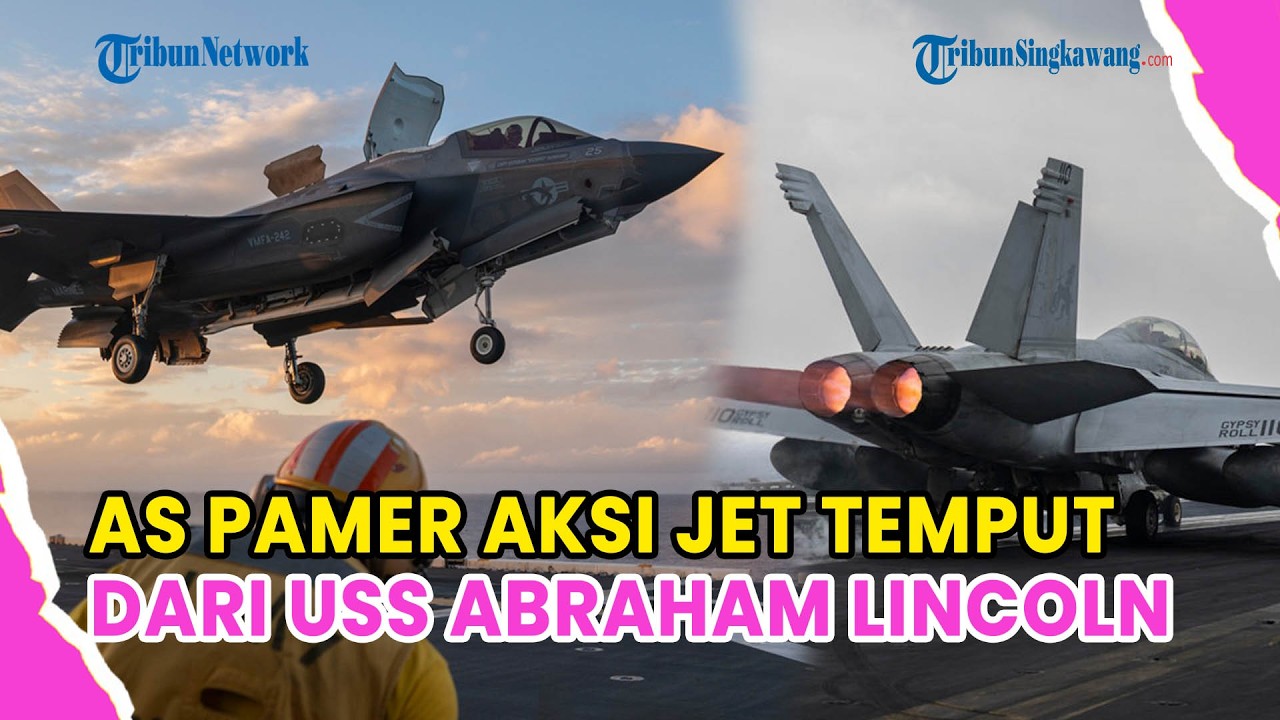 🔺AS PAMER AKSI JET TEMPUT DARI USS ABRAHAM LINCOLN❗SAAT KETEGANGAN DENGAN IRAN MENINGKAT
