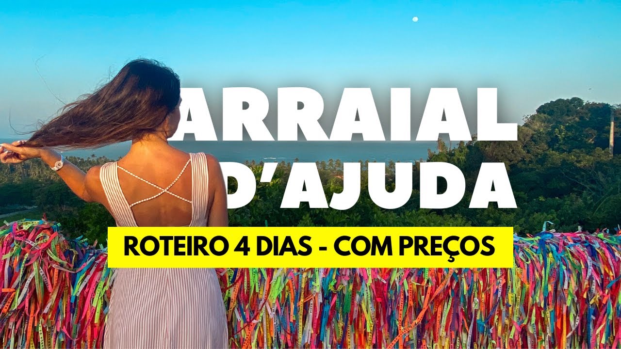 O QUE FAZER EM ARRAIAL D'AJUDA? Roteiro completo, DICAS e ARRAIAL D'AJUDA ECO RESORT | Porto Seguro